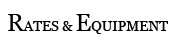 Rates and Equipment